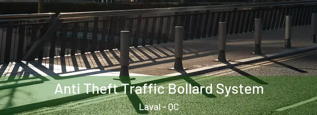  Anti Theft Traffic Bollard System Laval - QC