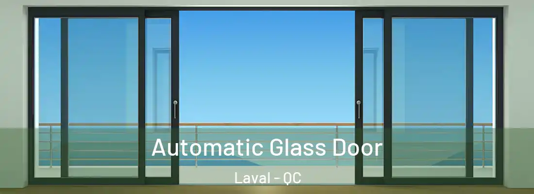  Automatic Glass Door Laval - QC