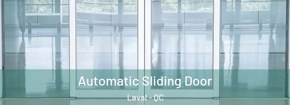  Automatic Sliding Door Laval - QC