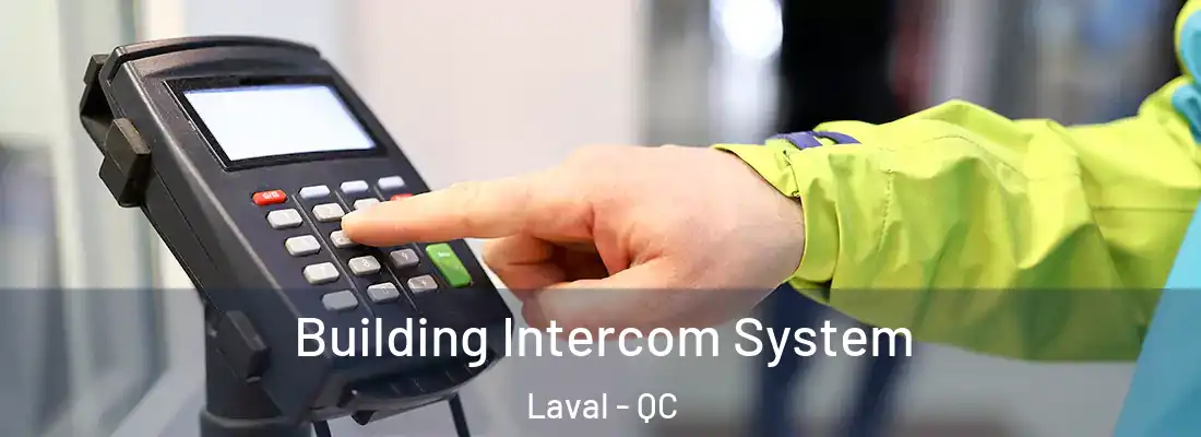  Building Intercom System Laval - QC
