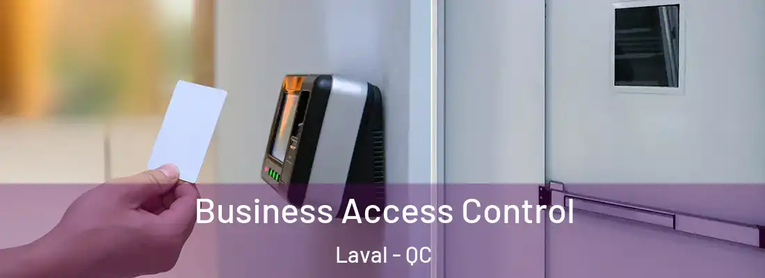  Business Access Control Laval - QC