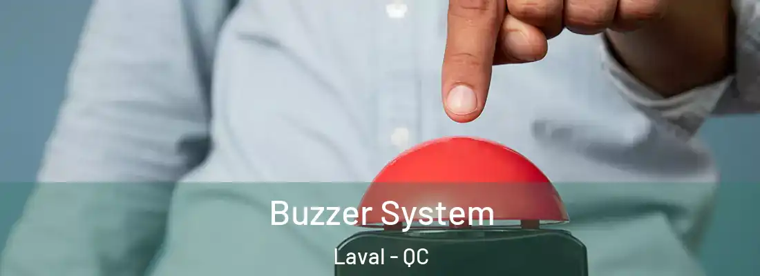  Buzzer System Laval - QC
