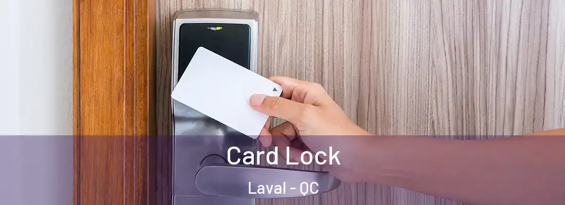  Card Lock Laval - QC