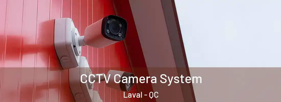  CCTV Camera System Laval - QC