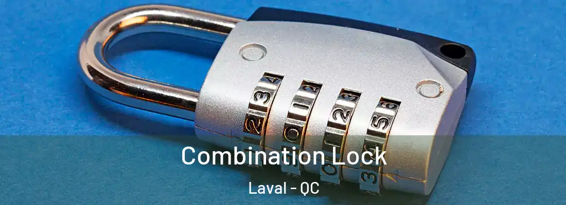  Combination Lock Laval - QC