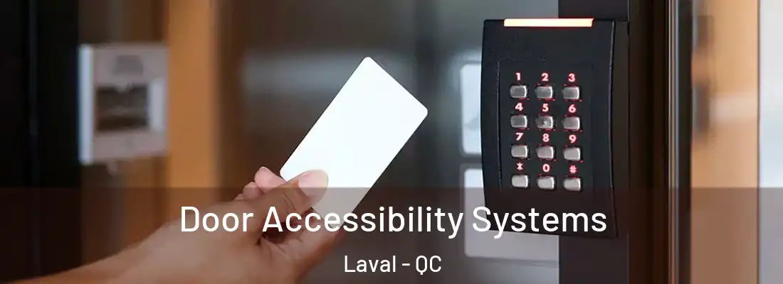  Door Accessibility Systems Laval - QC