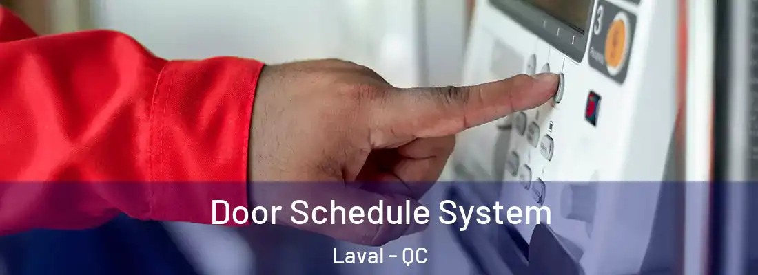  Door Schedule System Laval - QC