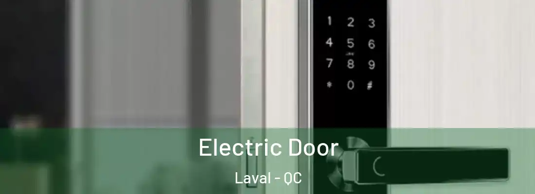  Electric Door Laval - QC