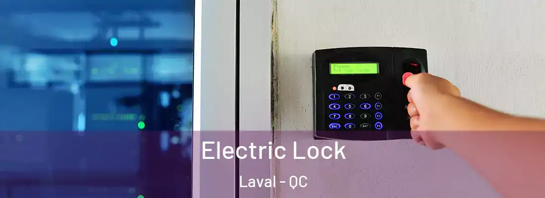  Electric Lock Laval - QC
