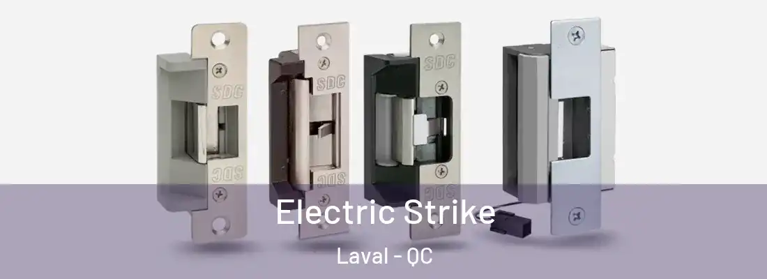  Electric Strike Laval - QC