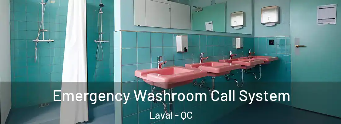  Emergency Washroom Call System Laval - QC