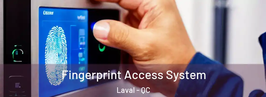  Fingerprint Access System Laval - QC