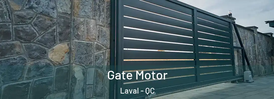  Gate Motor Laval - QC