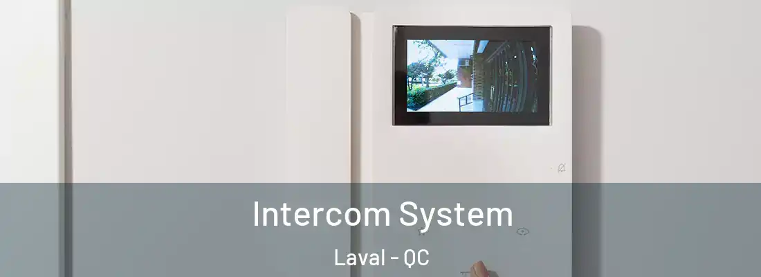  Intercom System Laval - QC