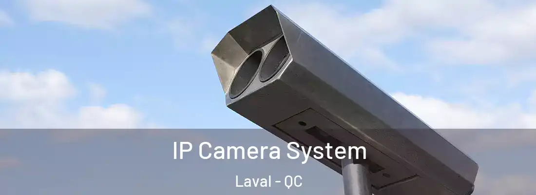  IP Camera System Laval - QC