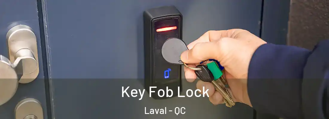  Key Fob Lock Laval - QC