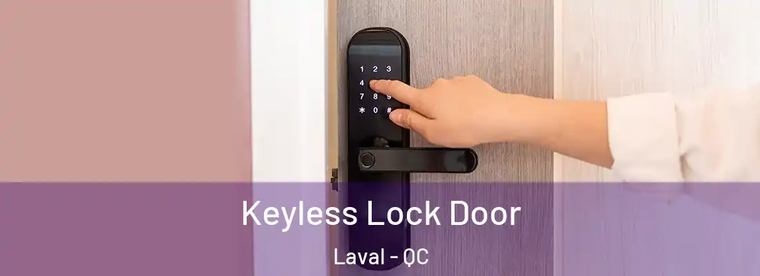  Keyless Lock Door Laval - QC