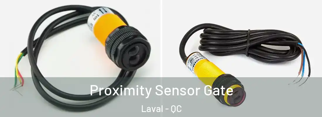  Proximity Sensor Gate Laval - QC