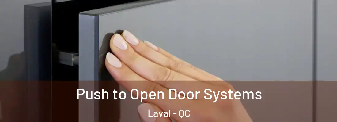  Push to Open Door Systems Laval - QC