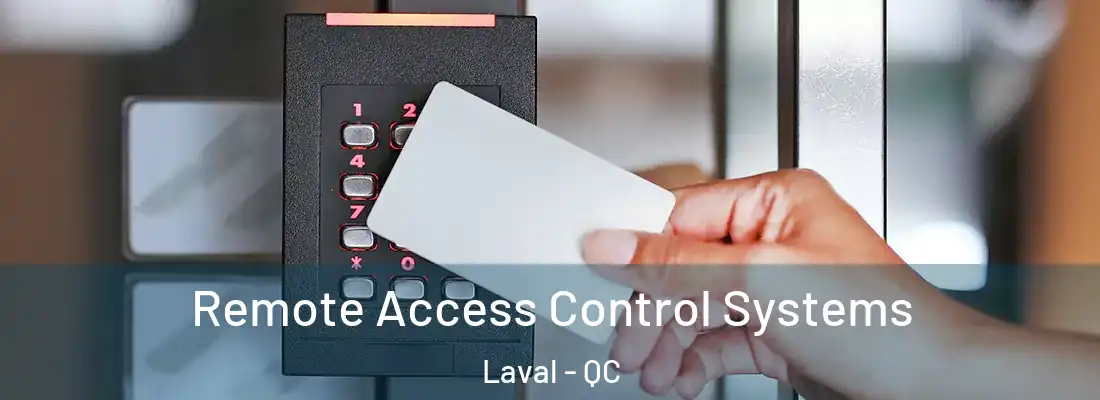  Remote Access Control Systems Laval - QC
