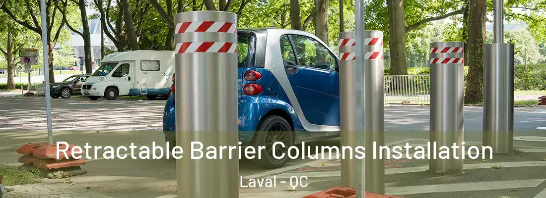  Retractable Barrier Columns Installation Laval - QC