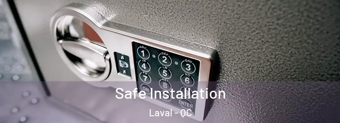 Safe Installation Laval - QC