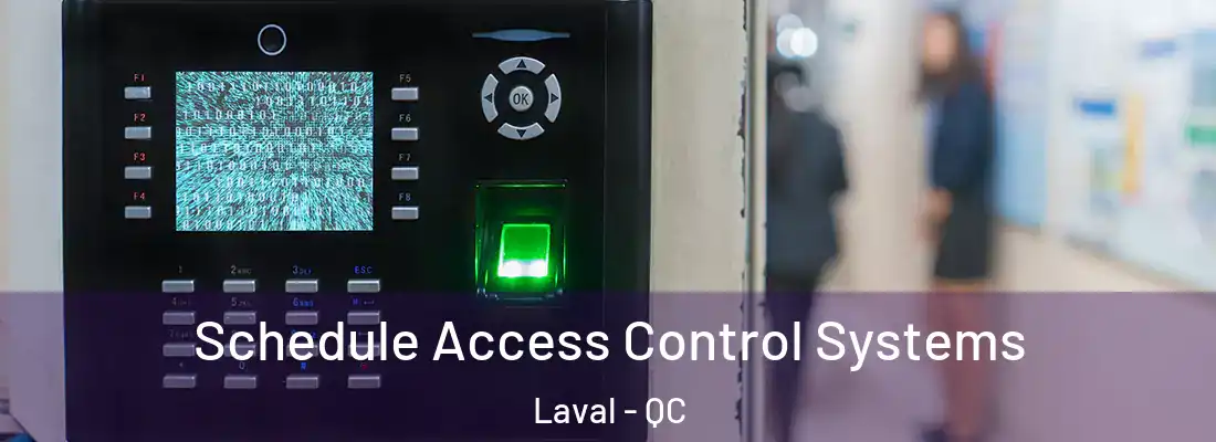  Schedule Access Control Systems Laval - QC
