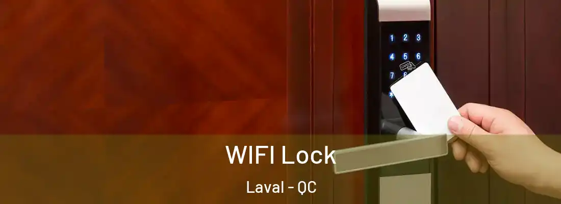  WIFI Lock Laval - QC